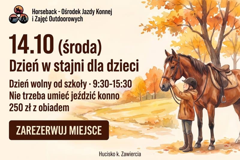 14.10 (środa) Dzień w stajni dla dzieci. Dzień wolny od szkoły, 9:30-15:30. Nie trzeba umieć jeździć konno. 250 zł z obiadem. Zarezerwuj miejsce